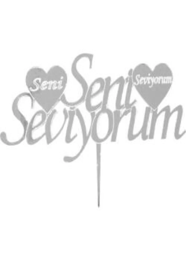Seni Seviyorum Yazılı Pasta ve Cupcake Süsü Gümüş Pleksi 12x15cm