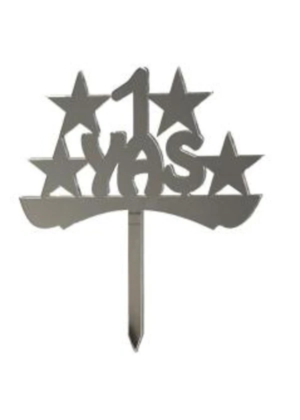 1 Yaş Yazılı Pasta ve Cupcake Süsü Gümüş Pleksi 12x15cm