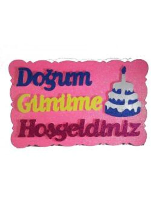 Doğum Günüme Hoş Geldiniz Pastalı Pembe Strafor Süs